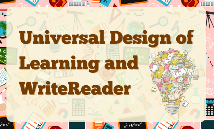 How WriteReader Incorporates Universal Design of Learning (UDL)
